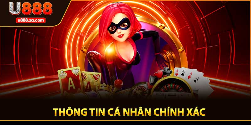 Thông tin cá nhân chính xác